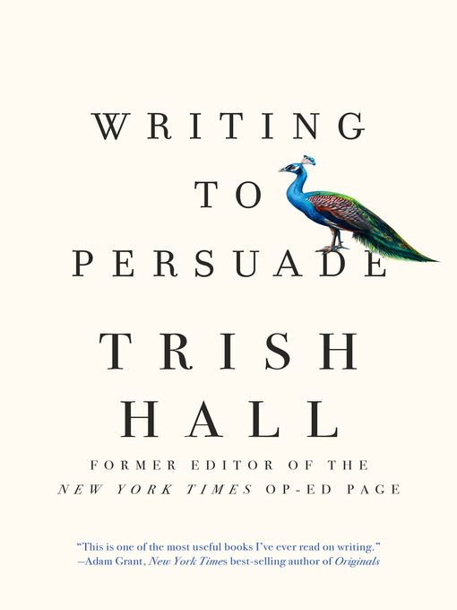 Title details for Writing to Persuade by Trish Hall - Wait list